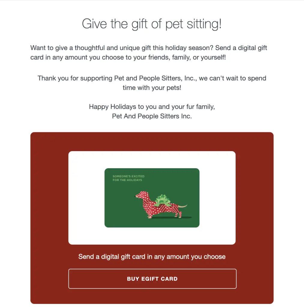 Pet And People Sitters Inc. has eGift Cards available for the Holidays!